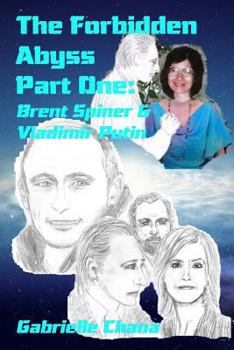 Paperback The Forbidden Abyss Part One: Brent Spiner & Vladimir Putin Book