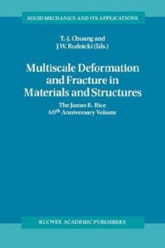 Paperback Multiscale Deformation and Fracture in Materials and Structures: The James R. Rice 60th Anniversary Volume Book