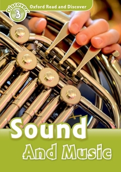 Paperback Oxford Read and Discover: Level 3: Sound and Music Book