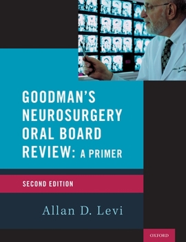 Paperback Goodman's Neurosurgery Oral Board Review 2nd Edition Book