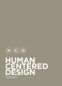 Paperback Human-Centered Design Toolkit: An Open-Source Toolkit to Inspire New Solutions in the Developing World Book