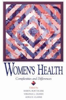 Paperback Womens Health: Complexities and Differences Book
