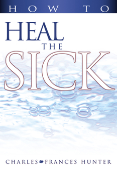 Paperback How to Heal the Sick Book