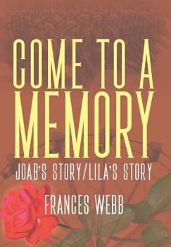 Hardcover Come to a Memory: Joab's Story/Lila's Story Book