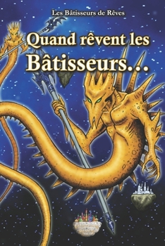 Paperback Quand rêvent les Bâtisseurs... [French] Book