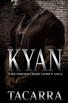 Kyan: A Richmond Crime Family Saga (The RCF Saga)