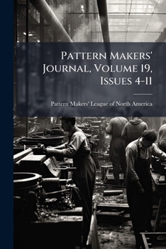 Paperback Pattern Makers' Journal, Volume 19, Issues 4-11 Book