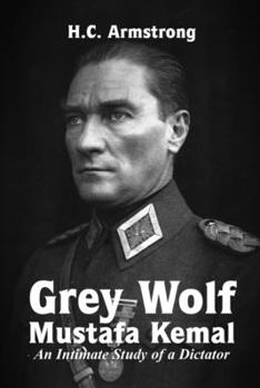 Paperback Grey Wolf - Mustafa Kemal Book