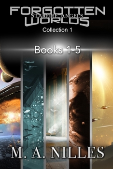 Paperback Starfire Angels: Forgotten Worlds Collection 1 (Books 1-5) Book