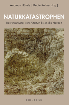 Hardcover Naturkatastrophen: Deutungsmuster Vom Altertum Bis in Die Neuzeit [German] Book
