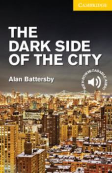 Paperback The Dark Side of the City Level 2 Elementary/Lower Intermediate Book