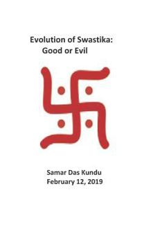 Paperback Evolution of Swastika: Good or Evil Book