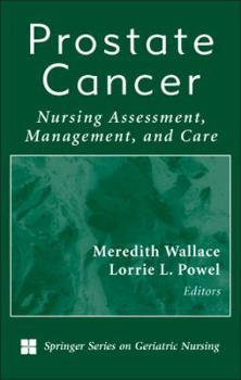 Hardcover Prostate Cancer: Nursing Assessment, Management, and Care Book