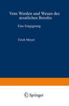 Paperback Vom Werden Und Wesen Des Ärztlichen Berufes: Eine Entgegnung [German] Book