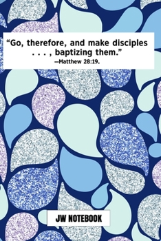 Go Therefore And Make Disciples Baptizing Them Matthew 28:19 JW Notebook: | JW 2020 Year Text Notebook / Journal for Jehovah's Witnesses. Add this ... A PERFECT Jehovahs Witnesses Gift! Rocks