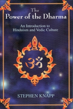 Paperback The Power of the Dharma: An Introduction to Hinduism and Vedic Culture Book