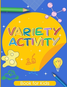Paperback Variety Activity Book for Kids: Challenging brain games for toodlers Book
