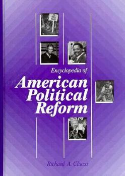 Hardcover Encyclopedia of American Political Reform Book