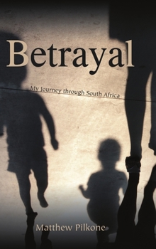 Hardcover Betrayal: My Journey through South Africa Book