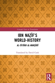 Paperback Ibn Na&#7827;&#299;f's World-History: Al-T&#257;'r&#299;kh al-Man&#7779;&#363;r&#299; Book