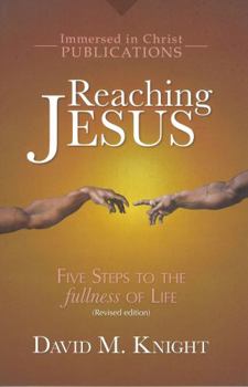 Paperback Reaching Jesus: Five Steps to the Fullness of Life Book