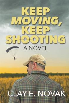 Hardcover Keep Moving, Keep Shooting- SECOND EDITION (The Terry Davis Series) Book