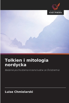 Paperback Tolkien i mitologia nordycka [Polish] Book