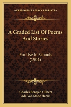 Paperback A Graded List Of Poems And Stories: For Use In Schools (1901) Book