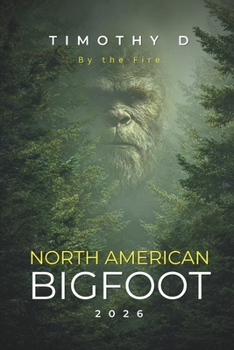 Paperback North American Bigfoot: By The Fire Book