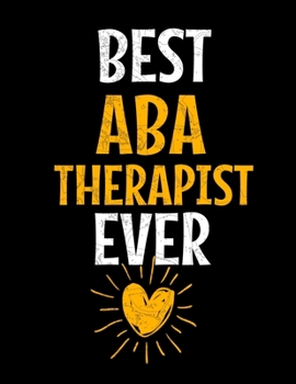 Best ABA Therapist Ever: Daily Planner 2020 Gift For Applied Behavior Analyst Aba Therapist