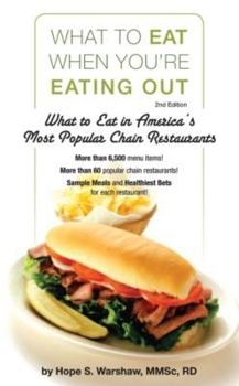 Paperback What to Eat When You're Eating Out: What to Eat in America's Most Popular Chain Restaurants Book