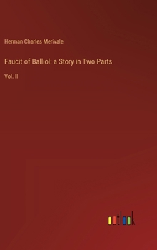 Hardcover Faucit of Balliol: a Story in Two Parts: Vol. II Book