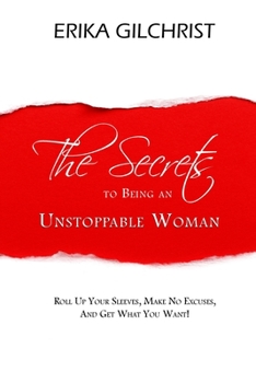 Paperback The Secrets to Being an Unstoppable Woman Book