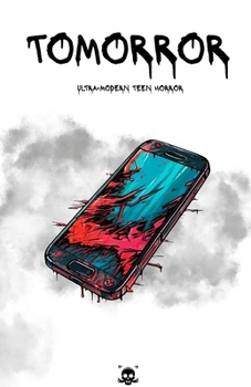 Paperback Tomorror: Ultra-Modern Teen Scary Stories Book