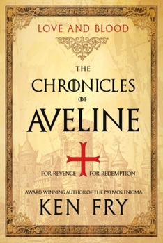 The Chronicles of Aveline: Love and Blood - Book #2 of the Lady Crusader