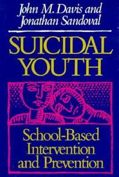 Hardcover Suicidal Youth: School-Based Intervention and Prevention Book