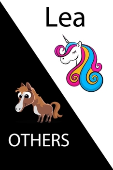 Paperback Lea VS OTHERS ( unicorn ): Personal Name unicorn notebook - Cute Notebook for Girls With Unicorn, Thoughtful Cool Present for Lea ( Lea notebook) Book