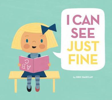 Hardcover I Can See Just Fine: A Picture Book