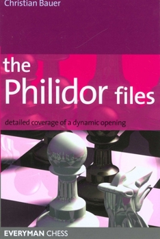 The Philidor Files: Detailed Coverage of a Dynamic Opening (Everyman Chess)