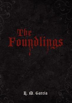 The Foundlings - Book #1 of the Foundlings