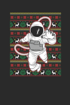Ugly Christmas - Astronaut: Small Lined Notebook – Christmas Gift for Kids, Women, Men Girls And Boys