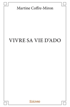 Paperback Vivre sa vie d'ado [French] Book