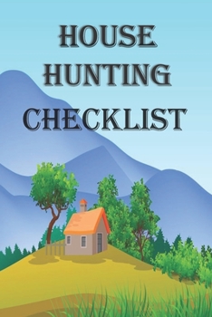 Paperback House Hunting Checklist: 100 Ready to Use House Evaluation Checklist Pages Book