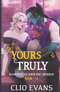 Paperback Not So Yours Truly (W/W/W Monster Romance) Book
