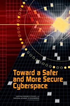 Paperback Toward a Safer and More Secure Cyberspace Book