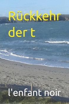 Rückkehr der t (Deutsche Bücher für unter 18-Jährige verboten) (German Edition)