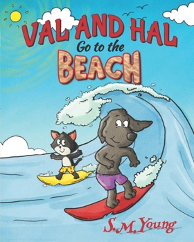 Paperback Val and Hal Go to the Beach: A Delightful Book for Kids Ages 3-5 Book