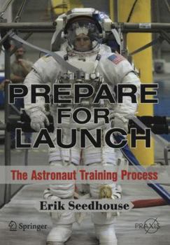 Paperback Prepare for Launch: The Astronaut Training Process Book