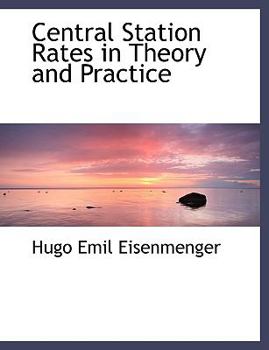 Paperback Central Station Rates in Theory and Practice [Large Print] Book