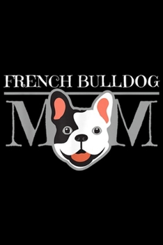 French Bulldog Mm: Womens French Bulldog Mom Clothes Girls Gift Dog Frenchie Journal/Notebook Blank Lined Ruled 6x9 100 Pages